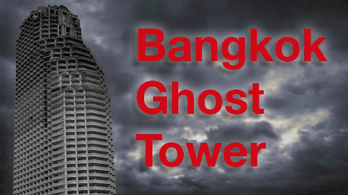 The True Story of Bangkok's Ghost Tower