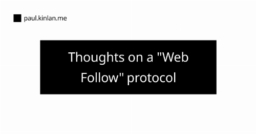 Thoughts on a "Web Follow" protocol